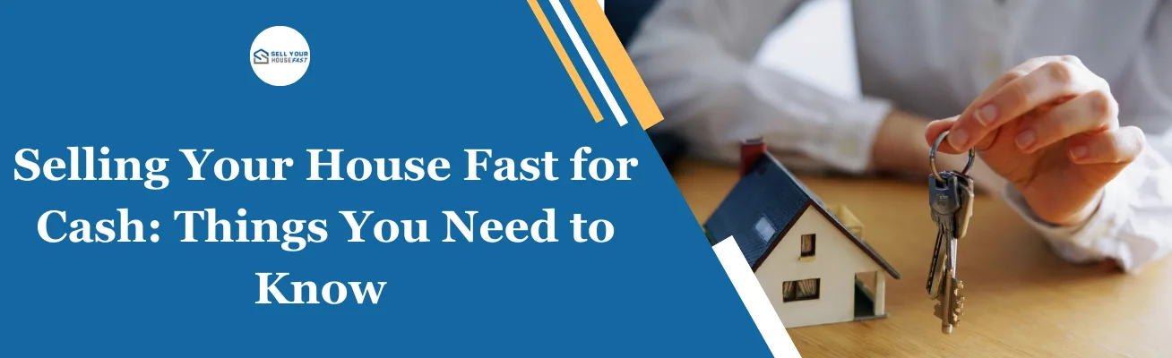 Selling Your House Fast for Cash: